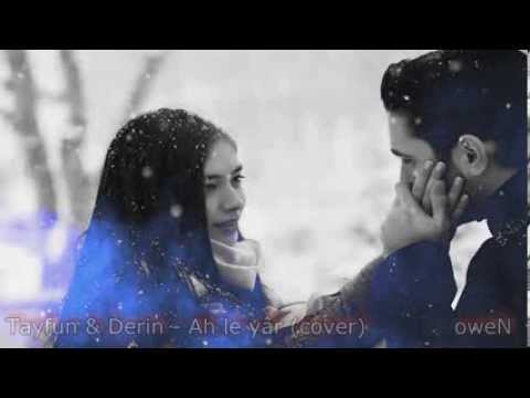 Tayfun Ft Derin - Ah Le yar (cover)