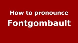 How to pronounce Fontgombault