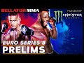 Monster Energy Prelims | Bellator Euro Series 8: Edwards vs. Van Steenis