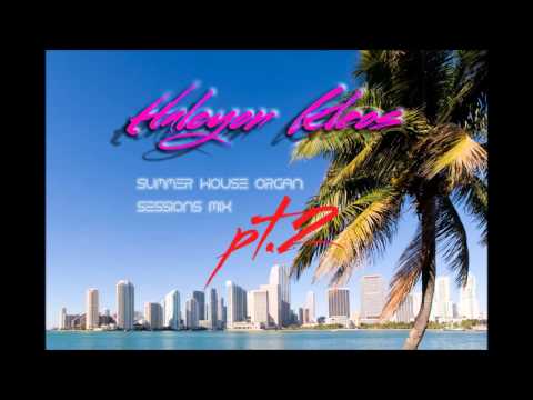 Halcyon Kleos - Summer House Niche Organ Sessions Mix Part 2