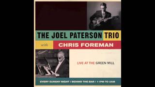 The Joel Paterson Trio Featuring Chris Foreman -- After Hours