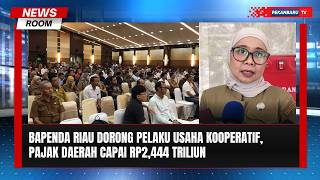 Bapenda Riau Dorong Perusahaan Kooperatif Data Pajak