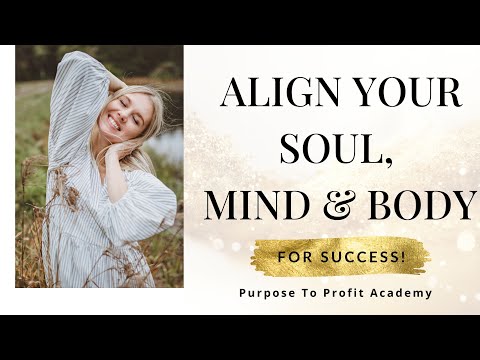 How to Align Your Soul, Mind & Body For Success  - Tatiana Ivanova
