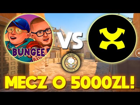 BUNGEE vs XAYOO INDUSTRIES | MECZ O 5000 ZŁ! | MAPA 2 Z 3
