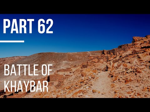 Seerah #62: The Battle of Khaybar | Life of Prophet Muhammad