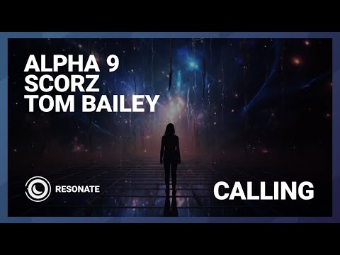ALPHA 9, Scorz & Tom Bailey - Calling (Extended Mix)
