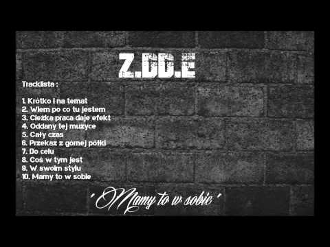 Z.DD.E - Oddany tej muzyce