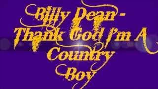 Billy Dean - Thank God I&#39;m A Country Boy