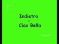 Indietro - Ciao Bella ** 