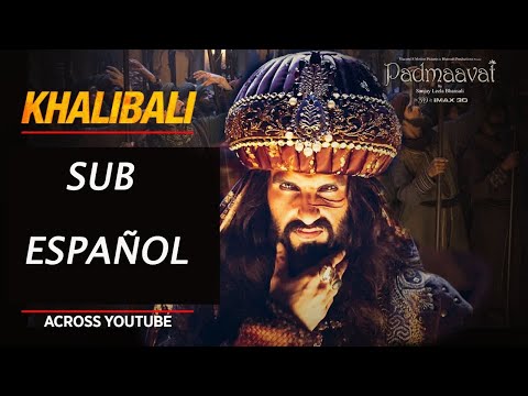 Khalibali (Sub español) | Shivam Pathak | Padmaavat