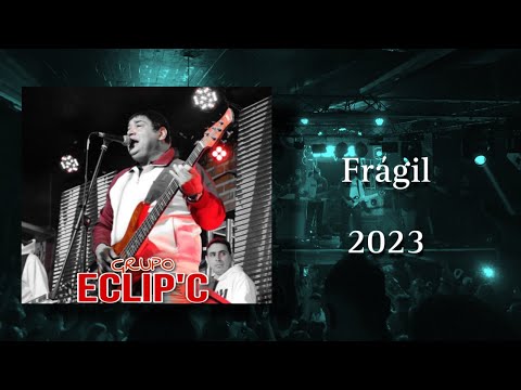 Eclip'c - Frágil (TEMA NUEVO, Junio 2023)