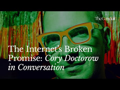 The Internet’s Broken Promise: Cory Doctorow in Conversation