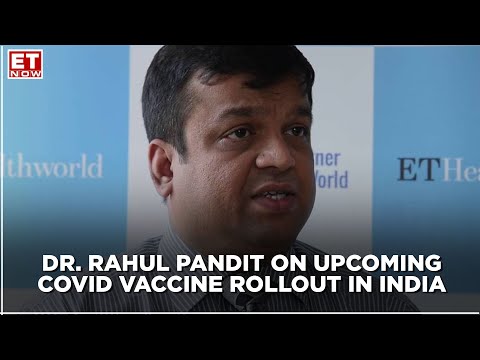 COVID vaccine rollout in India | Dr. Rahul Pandit to ET Now