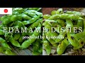 How To Make Edamame Dishes Simple And Tasty