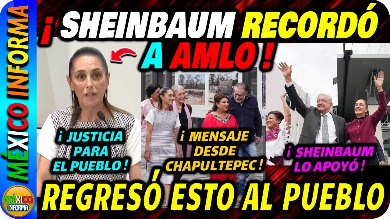 LA PRESIDENTA SHEINBAUM RECORDÓ A AMLO DESDE LA CUARTA SECCIÓN DE CHAPULTEPEC. PODEROSO MENSAJE.