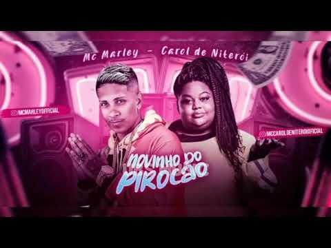( MC  MARLEY E MC CAROL DE NITERÓI ) - NOVINHO DO PIROCÃO [ tu tem 15 ano e já tem ] . UBS MUSIC
