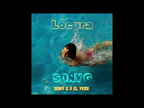 LOCURA - Sony G & El Yeidi (Audio Officiel)