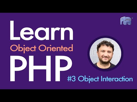 3 Composition Object Interaction | Learn Object Oriented PHP 2021 | PHP Beginners Tutorial