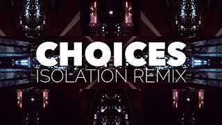 Choices [Video Remix]