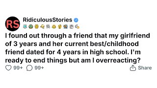 I found out through a friend that my girlfriend of 3 years and her current best friend dated.