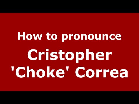 How to pronounce Cristopher 'Choke' Correa (Mexico/Mexican Spanish) - PronounceNames.com