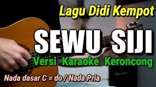 Download lagu SEWU SIJI || DIDI KEMPOT VERSI KARAOKE KERONCONG NADA PRIA mp3 Download lagu SEWU SIJI || DIDI KEMPOT VERSI KARAOKE KERONCONG NADA PRIA mp3