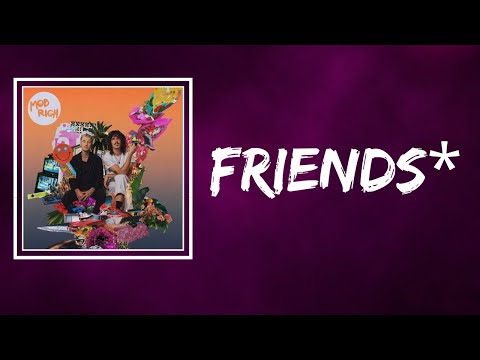 Mob Rich & Bishop Briggs - friends (Lyrics)