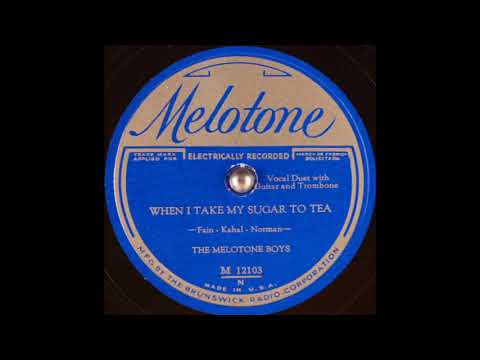 The Melotone Boys - When I Take My Sugar to Tea (1931)