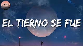 🎵 Calibre 50 - El Tierno Se Fue (Letra\Lyrics)