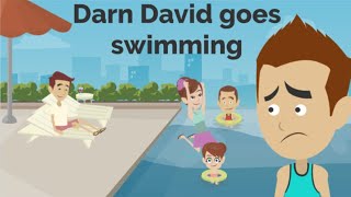 Darn David Goes Swimming - learning to swim safely