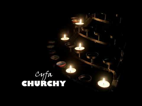 Cyfa - Churchy (Official Audio)