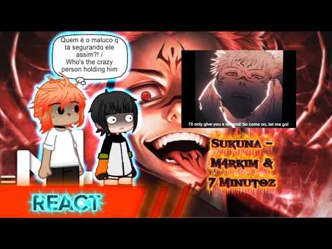 🇧🇷/🇺🇲 || (3 in 1) Dead Mount Death Play react to Sukuna - M4rkim & 7 Minutoz || Gacha Nebula