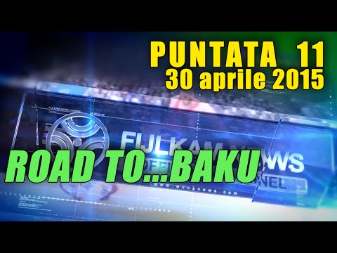FIJLKAM NEWS 11 - Road to… BAKU