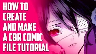 How To Create And Make A CBR Comic File Tutorial
