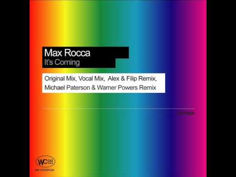 Max Rocca - Its Coming (Vocal Mix Feat Randy Robot) - We Continue Digital Promo