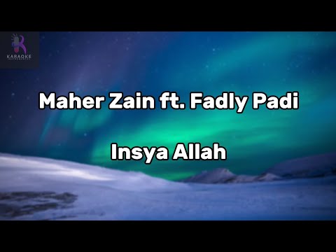 Maher Zain ft. Fadly - Insya Allah Versi Indonesia Karaoke with Lyrics ( Original Key )