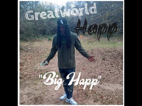 Greatworld Happ - "Big Happ" (Audio)