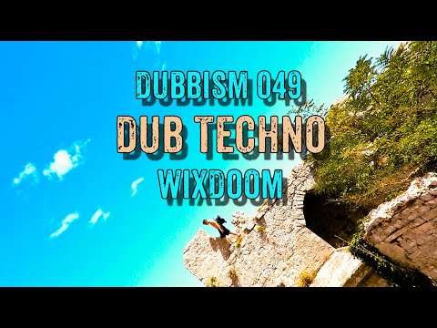 Dub Techno Session 2022 | DUBBISM 049 - Wixdoom