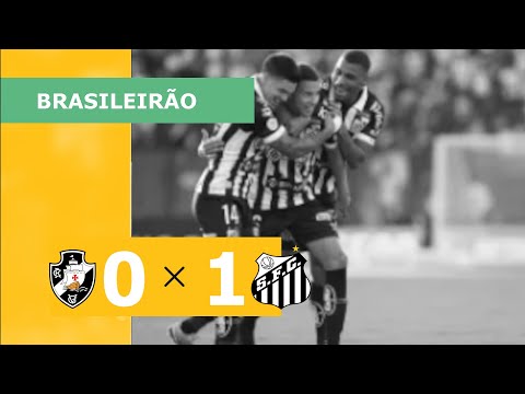 VASCO 0 X 1 SANTOS - CAMPEONATO BRASILEIRO 2023; VEJA O GOL