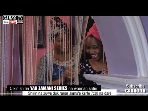 cikin shirin YAN ZAMANI SERIES na wannan satin