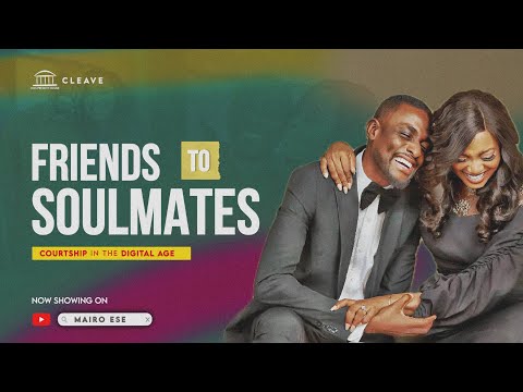 CLEAVE || FROM FRIENDSHIP TO SOULMATES || MR & MRS MAIRO ESE