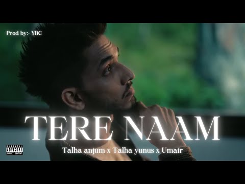 {Free} || Talha anjum x Talha yunus x Umair || “TERE NAAM”