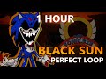 Black Sun (1 HOUR) Perfect Loop | Vs Sonic.exe [V2 NEW UPDATE!] | Friday Night Funkin'