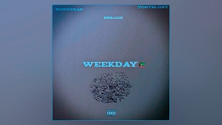 NunuTrap - Weekday (feat. 55Bagz & Tony6lunt)