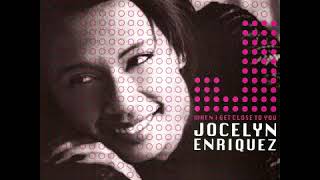 Jocelyn Enriquez - When I Get Close To You (Cubanito&#39;s Electro Mixshow Edit)