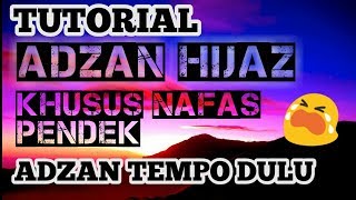 Download lagu TUTORIAL ADZAN TEMPO DULU IRAMA HIJAZ KHUSUS NAFAS PENDEK #ADZAN KHUSUS PEMULA mp3