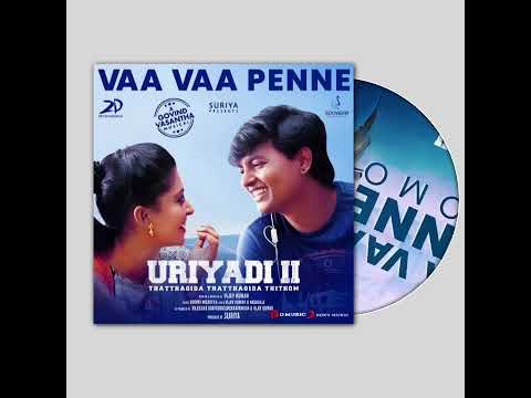 Vaa vaa penne | Song - Uriyadi 2 | Vijay Kumar | Govind Vasantha - D music