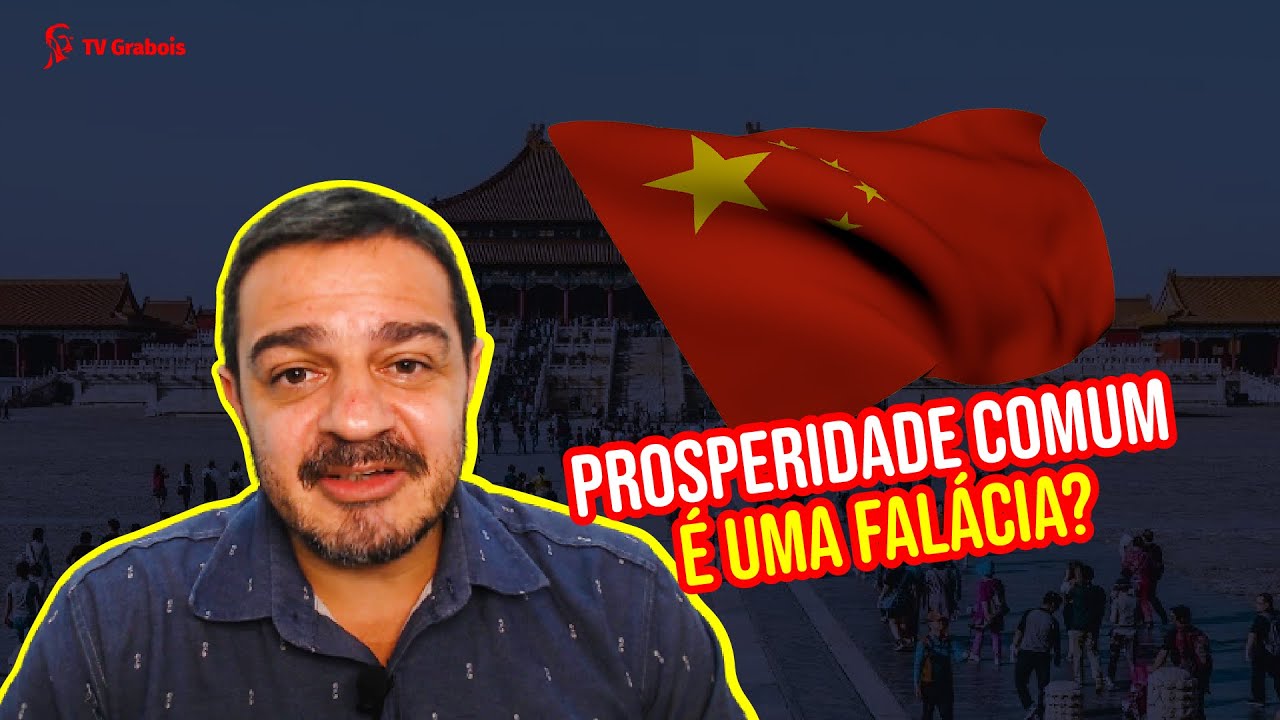 O QUE É A PROSPERIDADE COMUM CHINESA?
