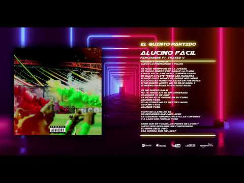 Ferchosre - Alucino Fácil (ft. Trayed V) Visualizer | El Quinto Partido