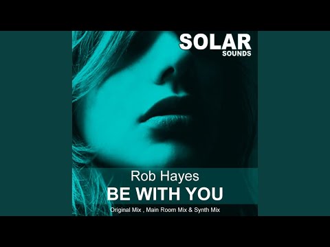 Be With You (Original Mix)